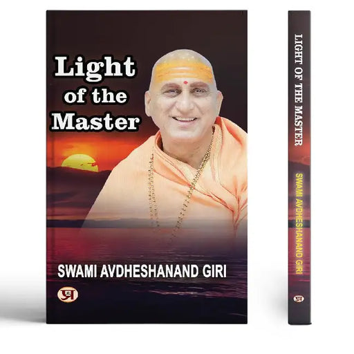 Light of the Master by Swami Avdheshanand Giri