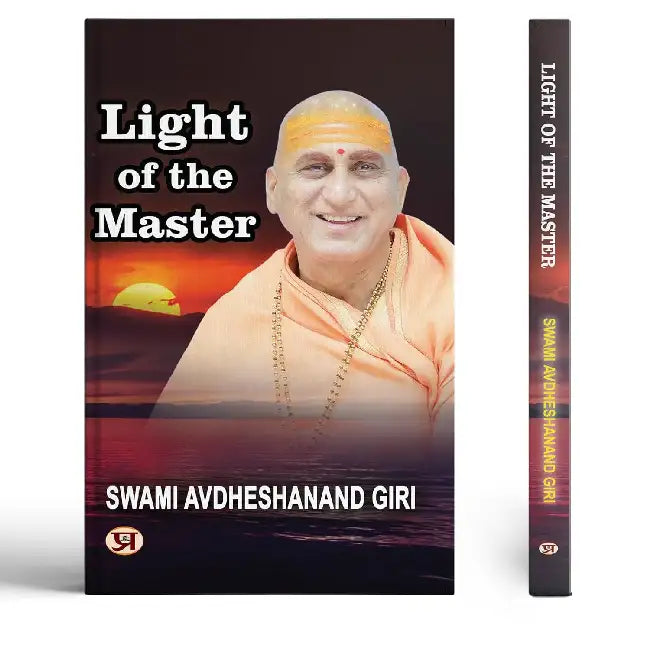 Light of the Master by Swami Avdheshanand Giri