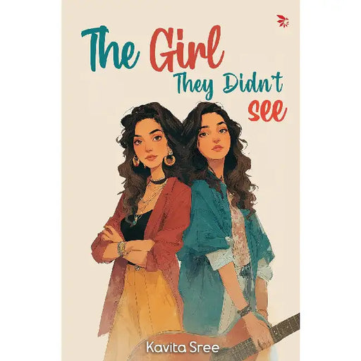 The Girl They Didnt See by Sree Kavita