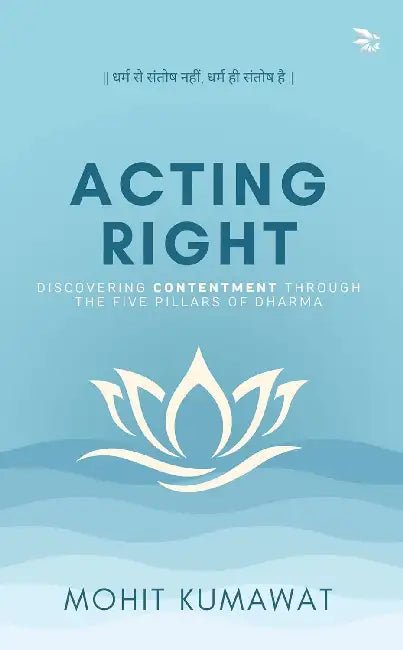 Acting Right by Mohit Kumavat