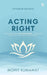 Acting Right by Mohit Kumavat