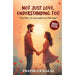 Not Just Love, Understanding Too by Pratik Gb Kalal