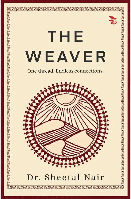 The Weaver by Sheetal Nair