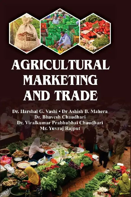 Agricultural Marketing And Trade by Dr. Harshal G. Vashi