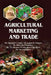 Agricultural Marketing And Trade by Dr. Harshal G. Vashi