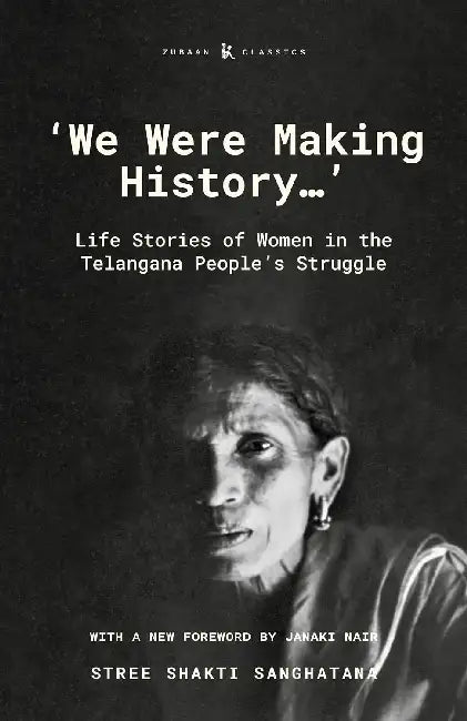We Were Making History by Stree Shakti Sanghatana
