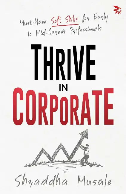 Thrive In Corporate by Musale, Shraddha