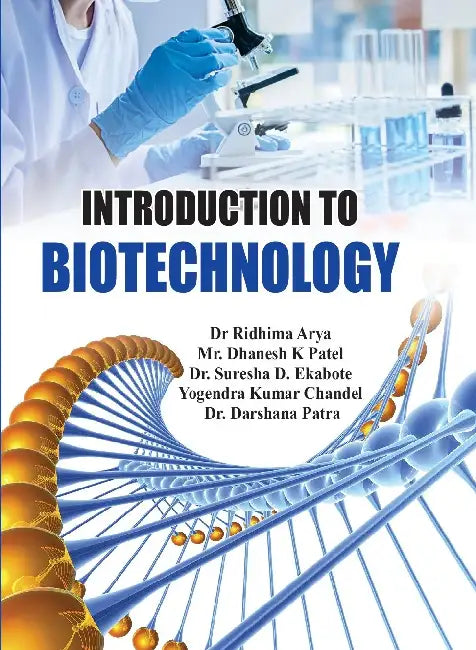 Introduction To Biotechnology by Dr. Ridhima Arya
