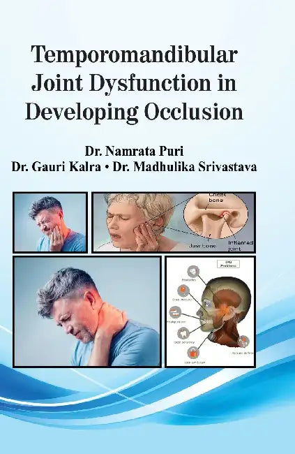 Temporomandibular Joint Dysfunction in Developing Occlusion by Namrata Puri