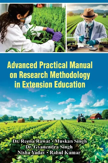 Advanced Practical Manual On Research Methodology In Extension Education by Dr. Reena Rawat