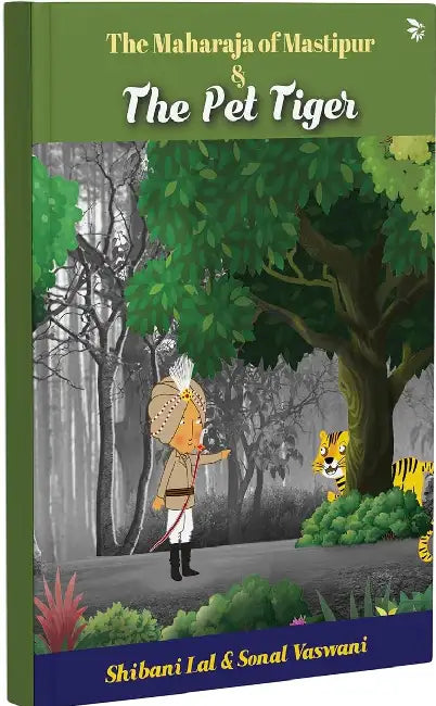 The Maharaja Of Mastipur & The Pet Tiger by Lal Shibani