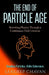 The End of Particle Age: Rewriting Physics Through a Continuous-Field Universe by Sandeep Chavan