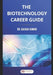 The Biotechnology Career Guide by Gaurav Kumar