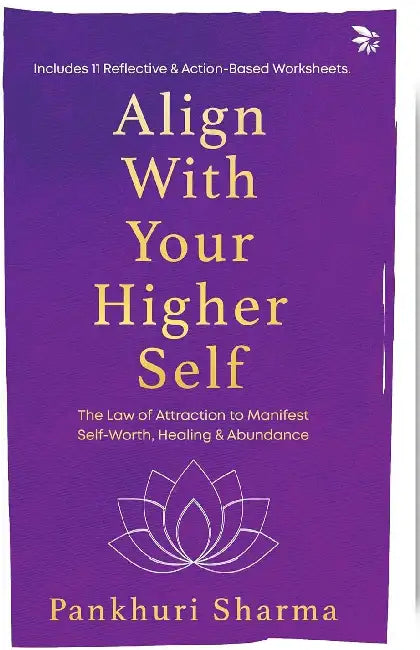 Align With Your Higher Self by Sharma Pankhuri