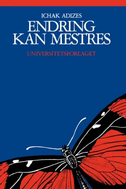 Mastering Change by Ichak, Ph.D. Adizes
