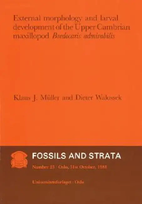 Fossils and Strata, External Morphology and Larval Development of the Upper Cambrian Maxillopod Bredocaris Admirabilis by Klaus J. Muller