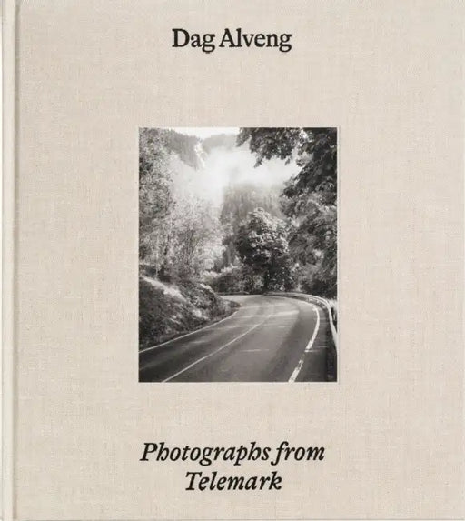 DAG Alveng: Photographs from Telemark by Dag Alveng, Amalie Kasin Lerstang