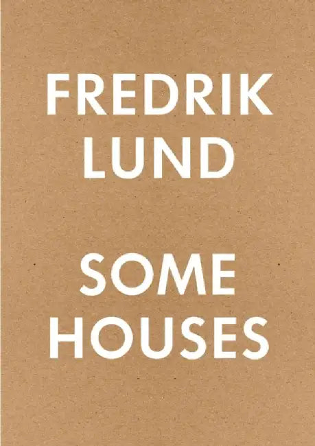Some Houses by Fredrik Lund