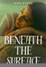 Beneath The Surface by Josh Steve