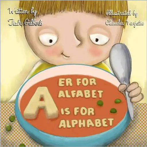 A er for alfabet/ A is for alphabet by Varjotie, Claudia