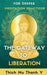 The Gateway to Liberation by Thich Nu Thanh Y.