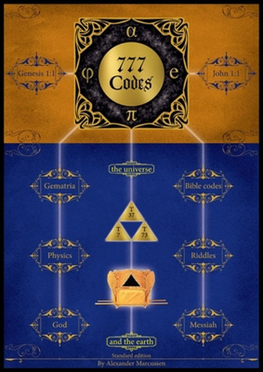 777 Codes: of Gematria and the Constants of Physics by Alexander Marcussen