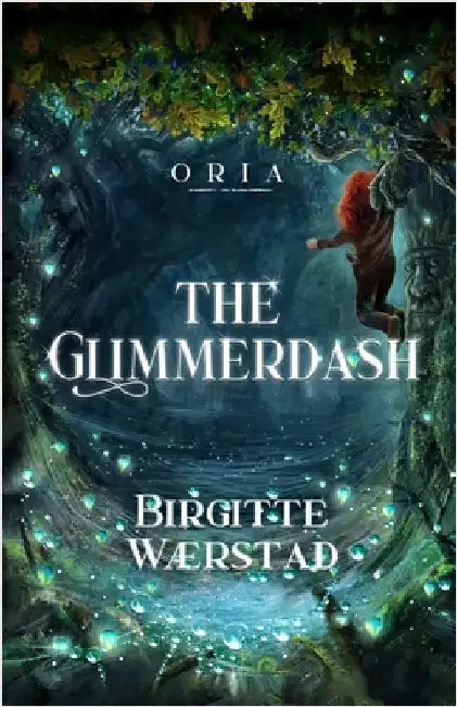 The Glimmerdash: A Norwegian folklore fantasy adventure for young readers (ages 10-14) by Birgitte Wærstad