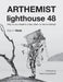 ARTHEMIST lighthouse 48: Why tie your head to a tree, when no one is looking? by Bjorn Veno, Hans-Georg Moeller