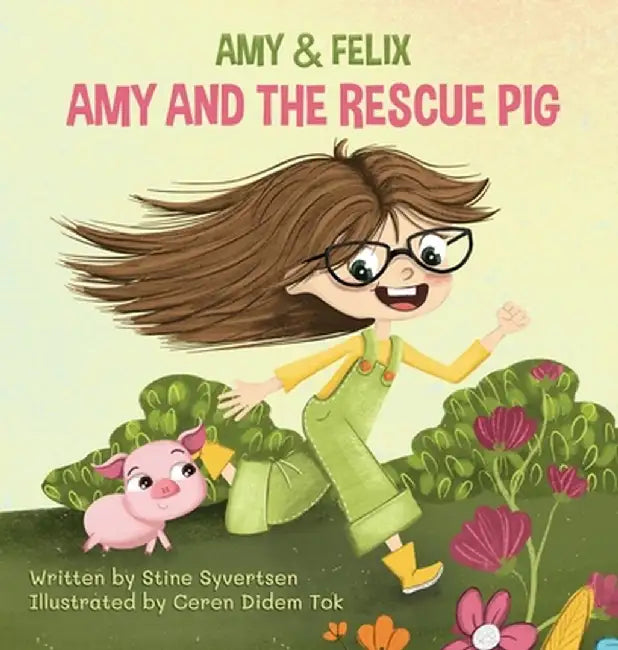 Amy and The Rescue Pig by Syvertsen