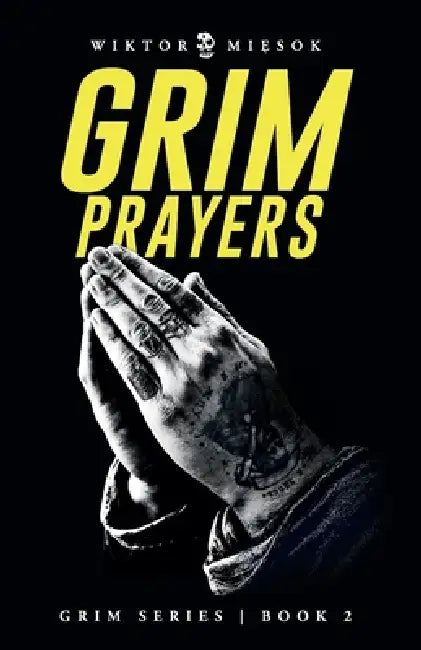 Grim Prayers: Grim Series Book 2 by Felix Charin, Wiktor Miesok