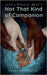 Not That Kind of Companion by Bårdgård, Tron