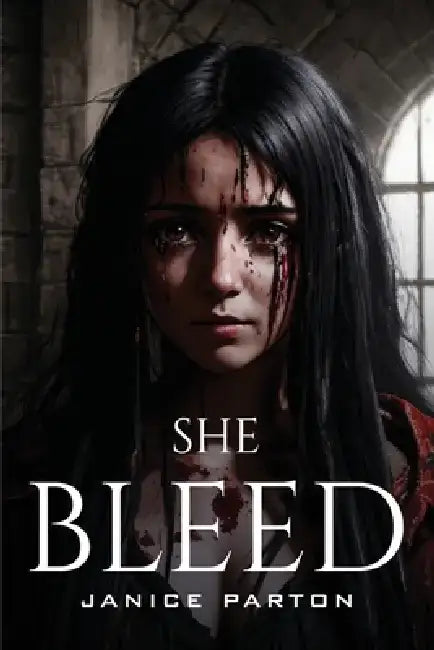 She Bleed by Janice Parton