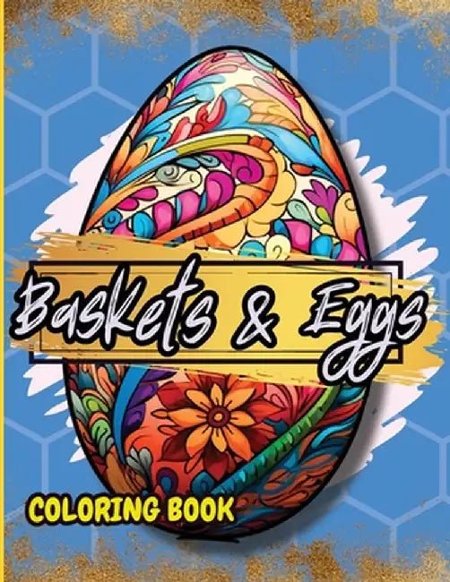 Baskets & Eggs: Easter Coloring Book for Adults and Teens by Tobba