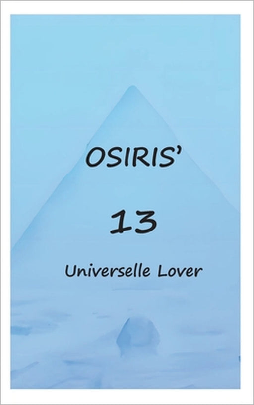 Osiris 13 universelle lover: Osiris i samtaler med illia by Illia Haugerud