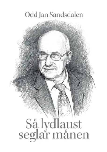 Så lydlaust seglar månen by Odd Jan Sandsdalen, Kjetil Bergheim
