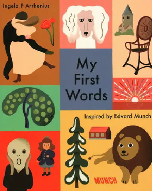 My First Words: Inspired by Edvard Munch by Ingela P. Arrhenius