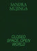 Sandra Mujinga: Closed Space, Open World by Tominga O'Donnell, Nijah Cunningham, Therese Möllenhoff