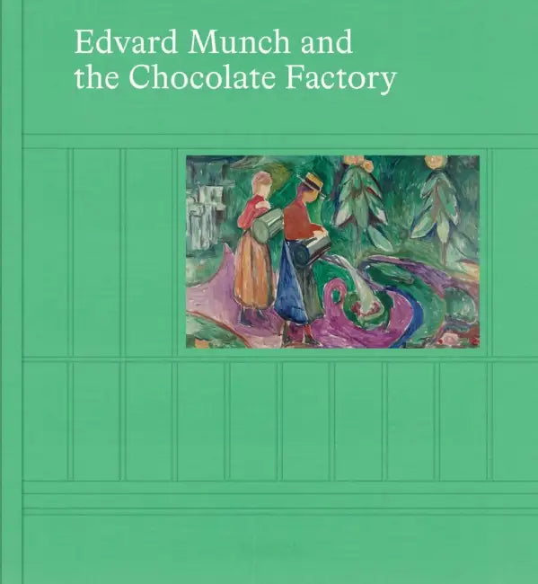 Edvard Munch and the Chocolate Factory by Ana Maria Bresciani