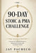 The 90-Day Stoic and PMA Challenge: A System for Mental Discipline, Emotional Control, and Consistent Action by Jay Pacheco