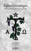 Église Gnostique: History, Sacraments and Teachings by Jules Doinel, Rune Ødegaard