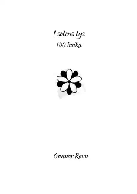 I solens lys: 100 haiku by Gunnar Ravn