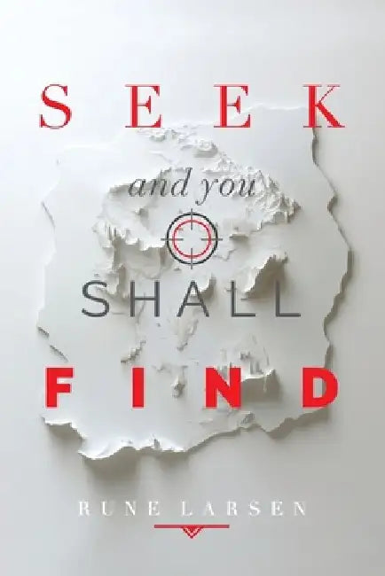 Seek and you shall Find by Rune Larsen
