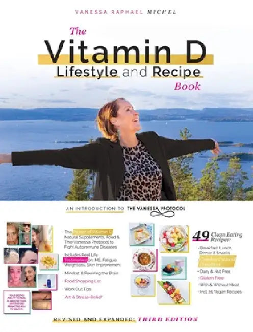 The Vitamin D Lifestyle and Recipe Book (Third Edition) by Vanessa Raphael Michel