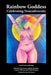 Rainbow Goddess: Celebrating Neurodiversity by Kay Louise Aldred