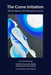 The Crone Initiation: Women speak on the Menopause Journey by Kay Louise Aldred