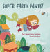 Super Farty Pants! by Paul Wennersberg-Løvholen