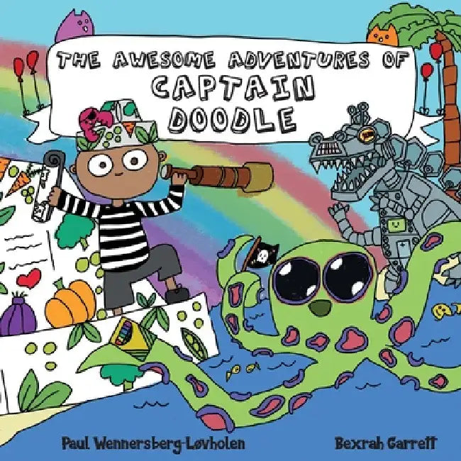 The Awesome Adventures of Captain Doodle by Paul Wennersberg-Løvholen