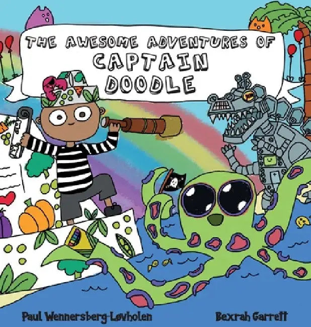 The Awesome Adventures of Captain Doodle by Paul Wennersberg-Løvholen