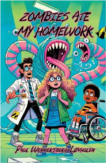 Zombies Ate My Homework: Book One by Wennersberg-Løvholen, Paul