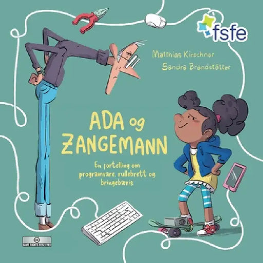 Ada og Zangemann: En fortelling om programvare, rullebrett og bringebæris by Matthias Kirschner, Sandra Brandstätter, Petter Reinholdtsen